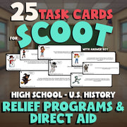 Relief Programs & Direct Aid SCOOT TASK CARDS U.S. History Game - No Prep Review