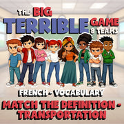 Match the Definition - Transportation BIG TERRIBLE GAME - French Exercise