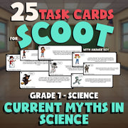 Current Myths in Science SCOOT TASK CARDS Science Game - No Prep Grade 7 Review
