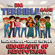Geography of Mesopotamia BIG TERRIBLE GAME - No Prep World History Review