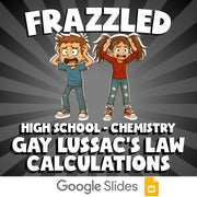 Gay Lussac’s Law Calculations FRAZZLED Science Game - No Prep Chemistry Review