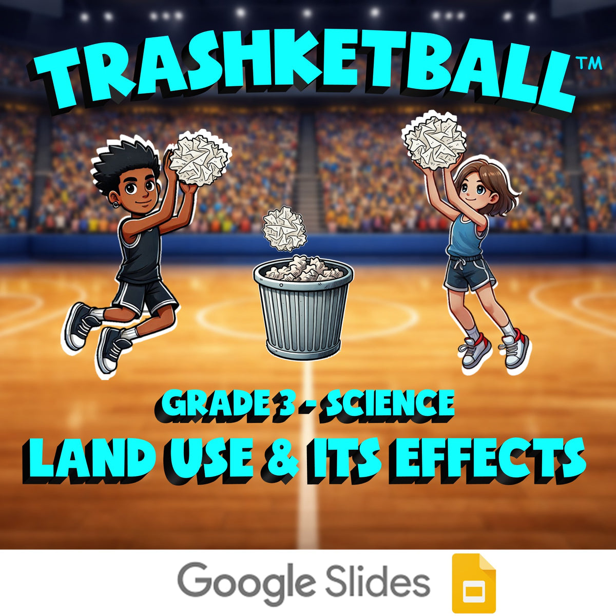 Land Use & Its Effects TRASHKETBALL Science Game - No Prep Grade 3 Review