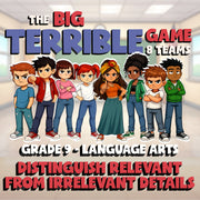 Distinguish Relevant from Irrelevant Details BIG TERRIBLE GAME - Grade 9 ELA