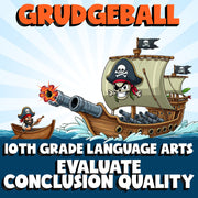 Evaluate Conclusion Quality GRUDGEBALL ELA Game - No Prep Grade 10 Review