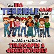 Telescopes & Observatories BIG TERRIBLE GAME - No Prep Grade 7 Science Review