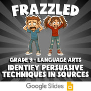 Identify Persuasive Techniques in Sources FRAZZLED ELA Game - No Prep Grade 9