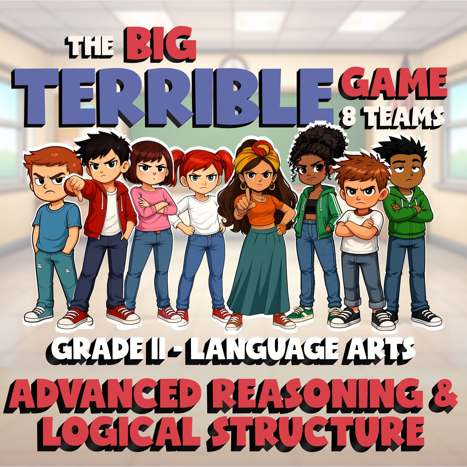 Advanced Reasoning & Logical Structure BIG TERRIBLE GAME - Grade 11 ELA Review