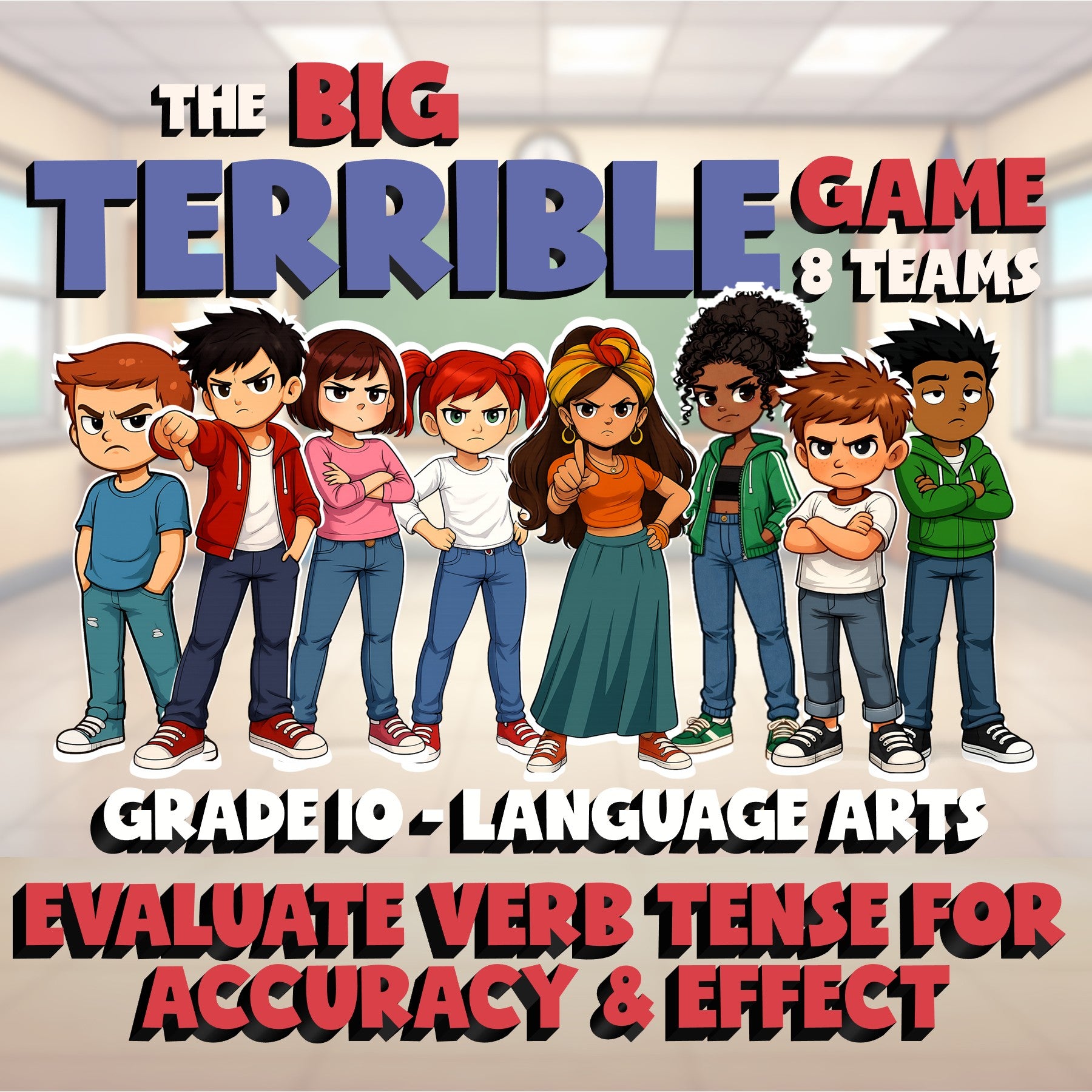 Evaluate Verb Tense for Accuracy & Effect BIG TERRIBLE GAME - Grade 10 ELA