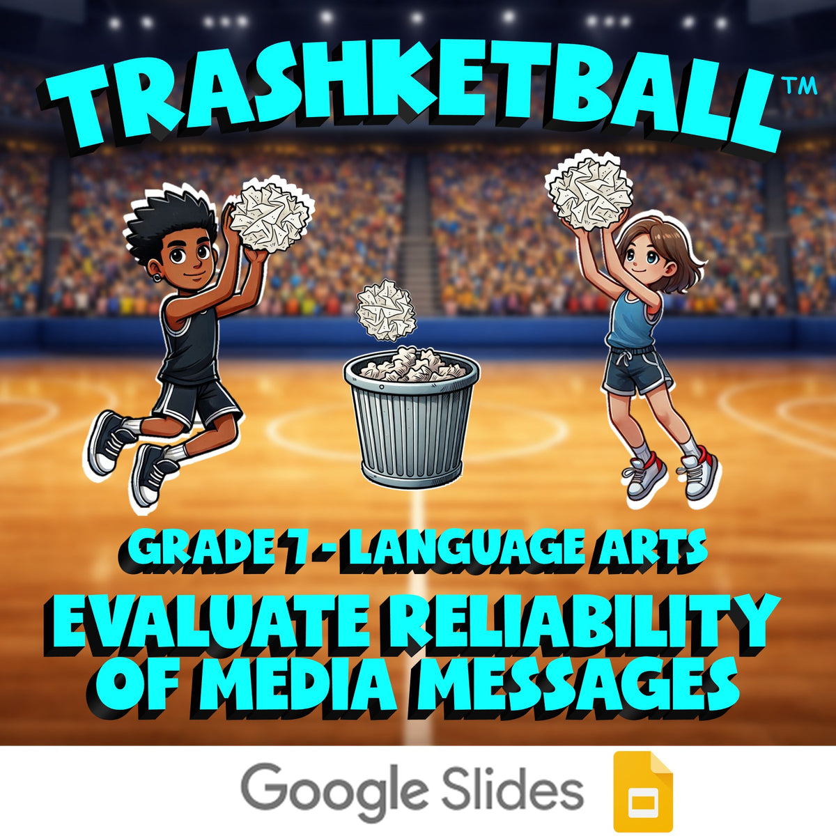 Evaluate Reliability of Media Messages TRASHKETBALL ELA Game - No Prep Grade 7