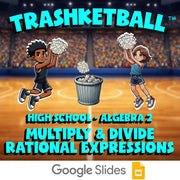 Multiply & Divide Rational Expressions TRASHKETBALL Math Game - Algebra 2