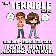 Identify Multiple Meanings of a Word THE TERRIBLE GAME - Grade 5 ELA Review
