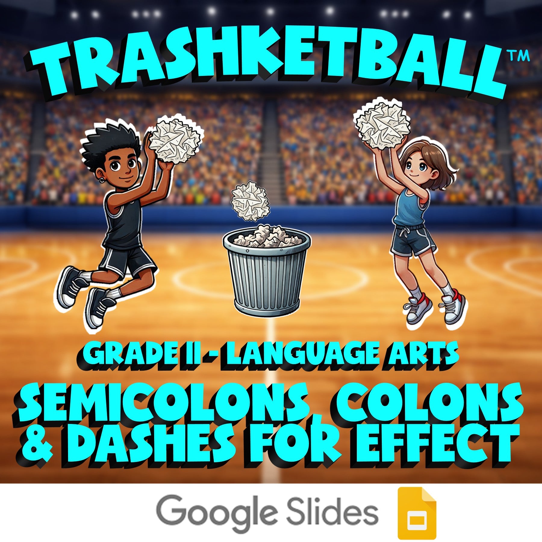 Semicolons, Colons & Dashes for Effect TRASHKETBALL ELA Game - No Prep Grade 11