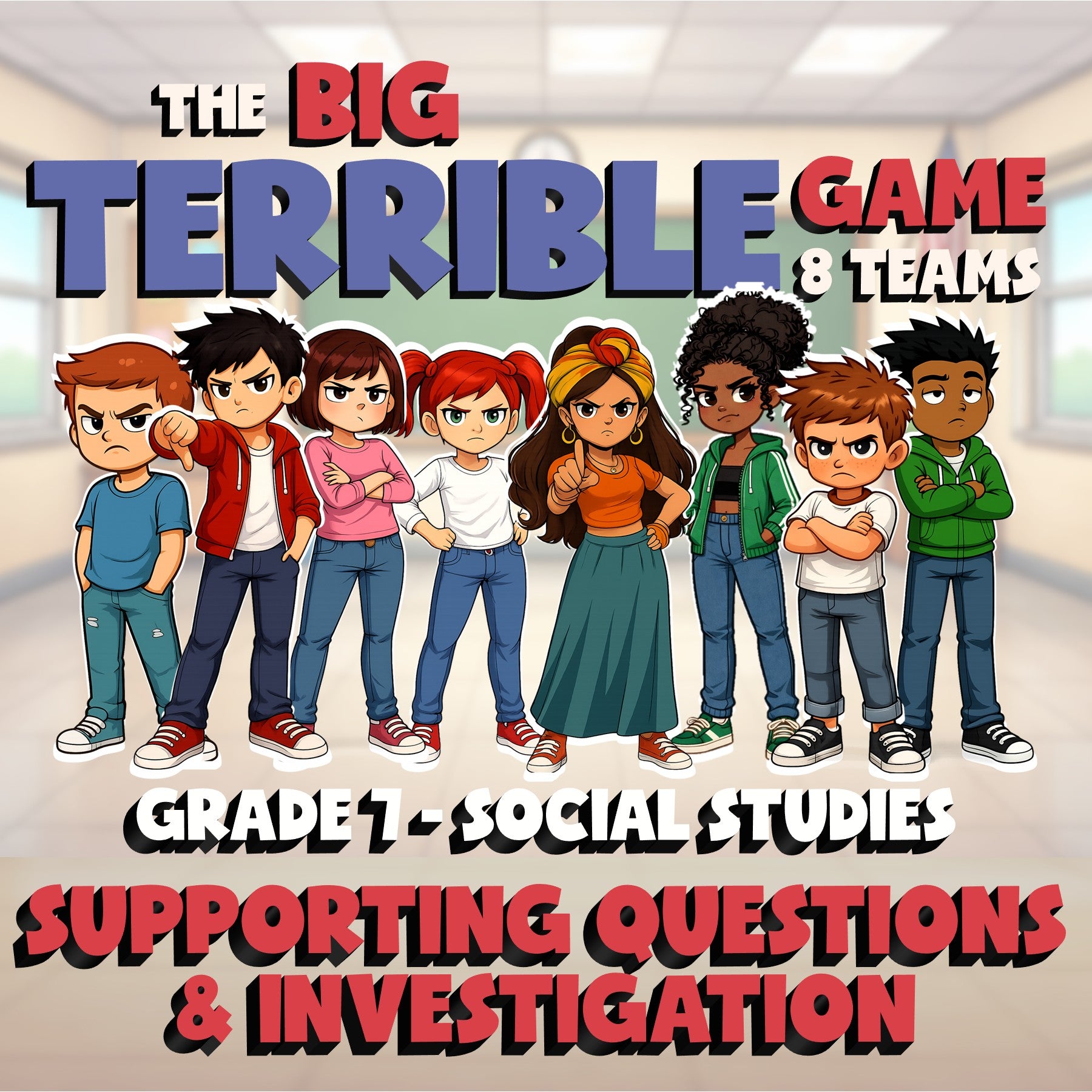 Supporting Questions & Investigation BIG TERRIBLE GAME - Grade 7 Socials Review