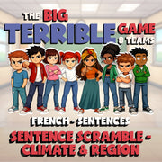 Sentence Scramble - Climate & Region BIG TERRIBLE GAME - No Prep French Exercise