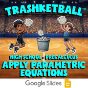 Apply Parametric Equations TRASHKETBALL Math Game - No Prep PreCalculus Review