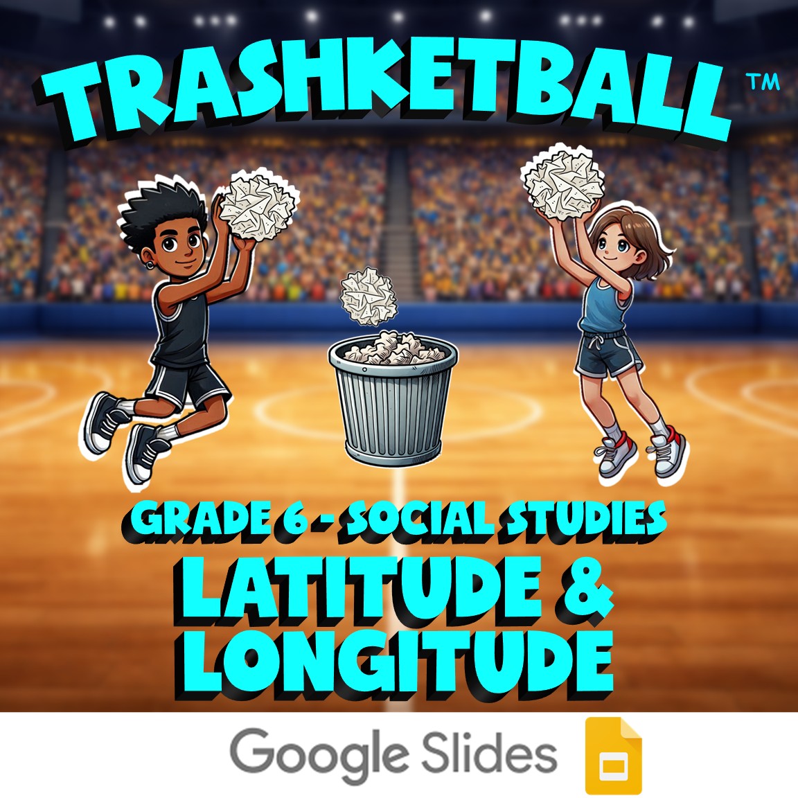 Latitude & Longitude TRASHKETBALL Socials Game - No Prep Grade 6 Review Activity