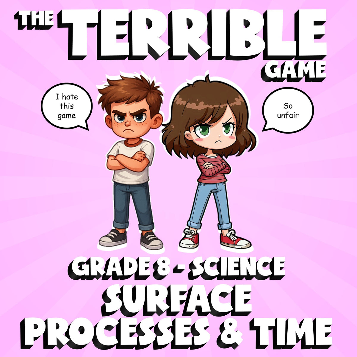 Surface Processes & Time THE TERRIBLE GAME - No Prep Grade 8 Science Review