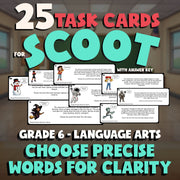 Choose Precise Words for Clarity SCOOT TASK CARDS ELA Game - No Prep Grade 6