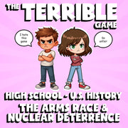 The Arms Race & Nuclear Deterrence THE TERRIBLE GAME - U.S. History Review