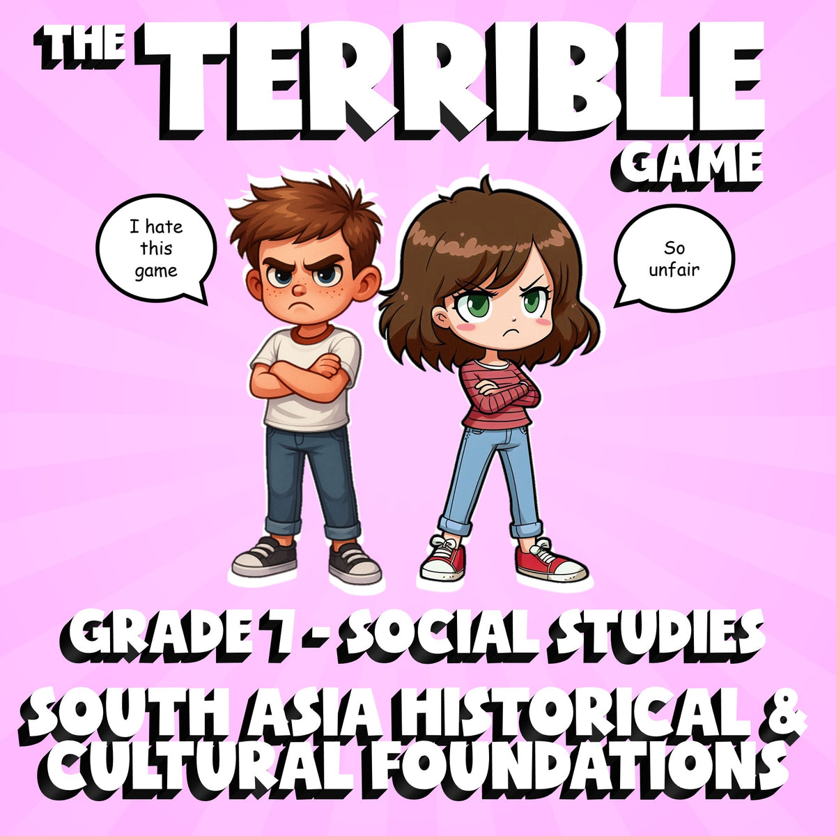 South Asia Historical & Cultural Foundations THE TERRIBLE GAME - Grade 7 Socials