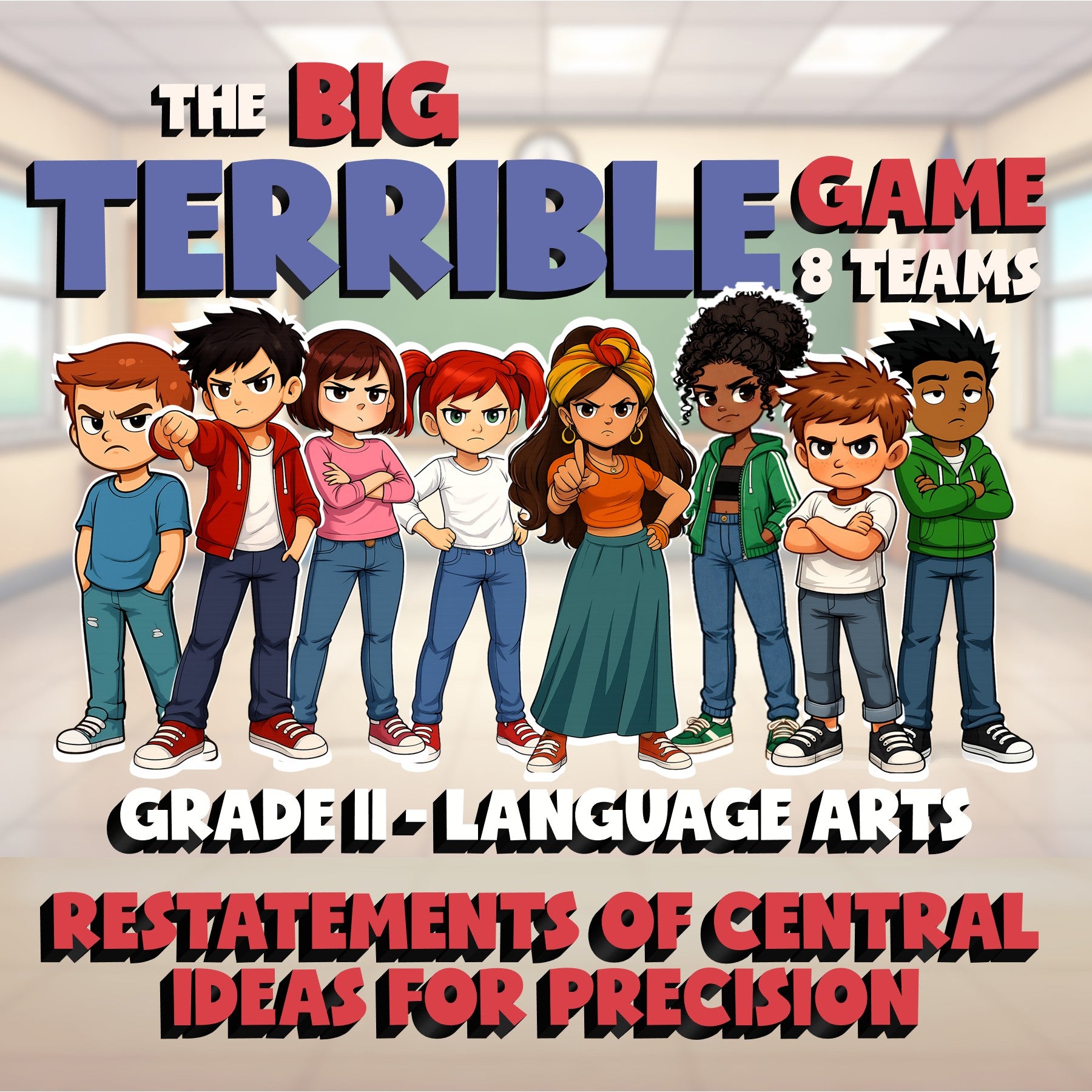 Restatements of Central Ideas for Precision BIG TERRIBLE GAME - Grade 11 ELA