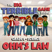 Ohm's Law BIG TERRIBLE GAME - No Prep Grade 8 Science Review Activity