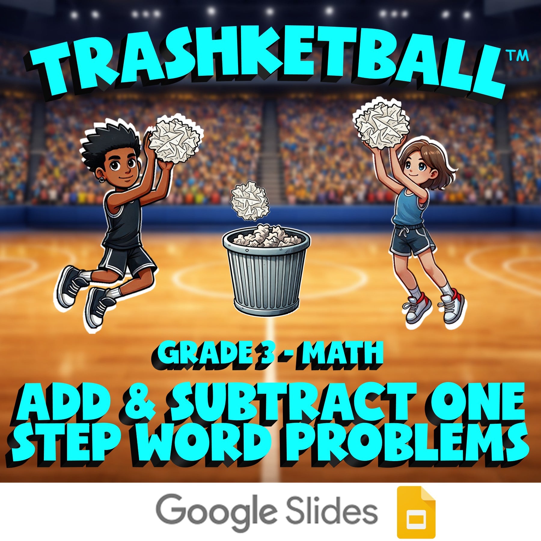 Add & Subtract One Step Word Problems TRASHKETBALL Math Game - No Prep Grade 3