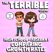 Comparing Growth Rates THE TERRIBLE GAME - No Prep Algebra 1 Math Review