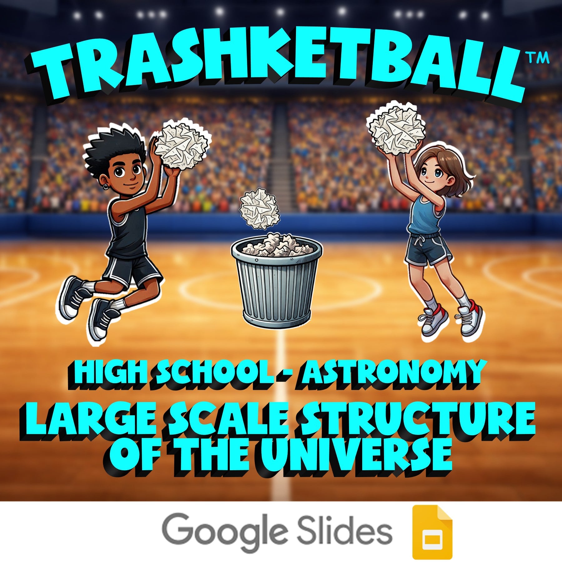 Large Scale Structure of the Universe TRASHKETBALL Science Game - Astronomy