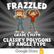 Classify Polygons by Angle Type FRAZZLED Math Game - No Prep Grade 5 Review