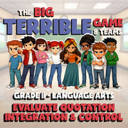 Evaluate Quotation Integration & Control BIG TERRIBLE GAME - Grade 11 ELA Review
