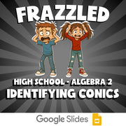Identifying Conics FRAZZLED Math Game - No Prep Algebra 2 Review Activity