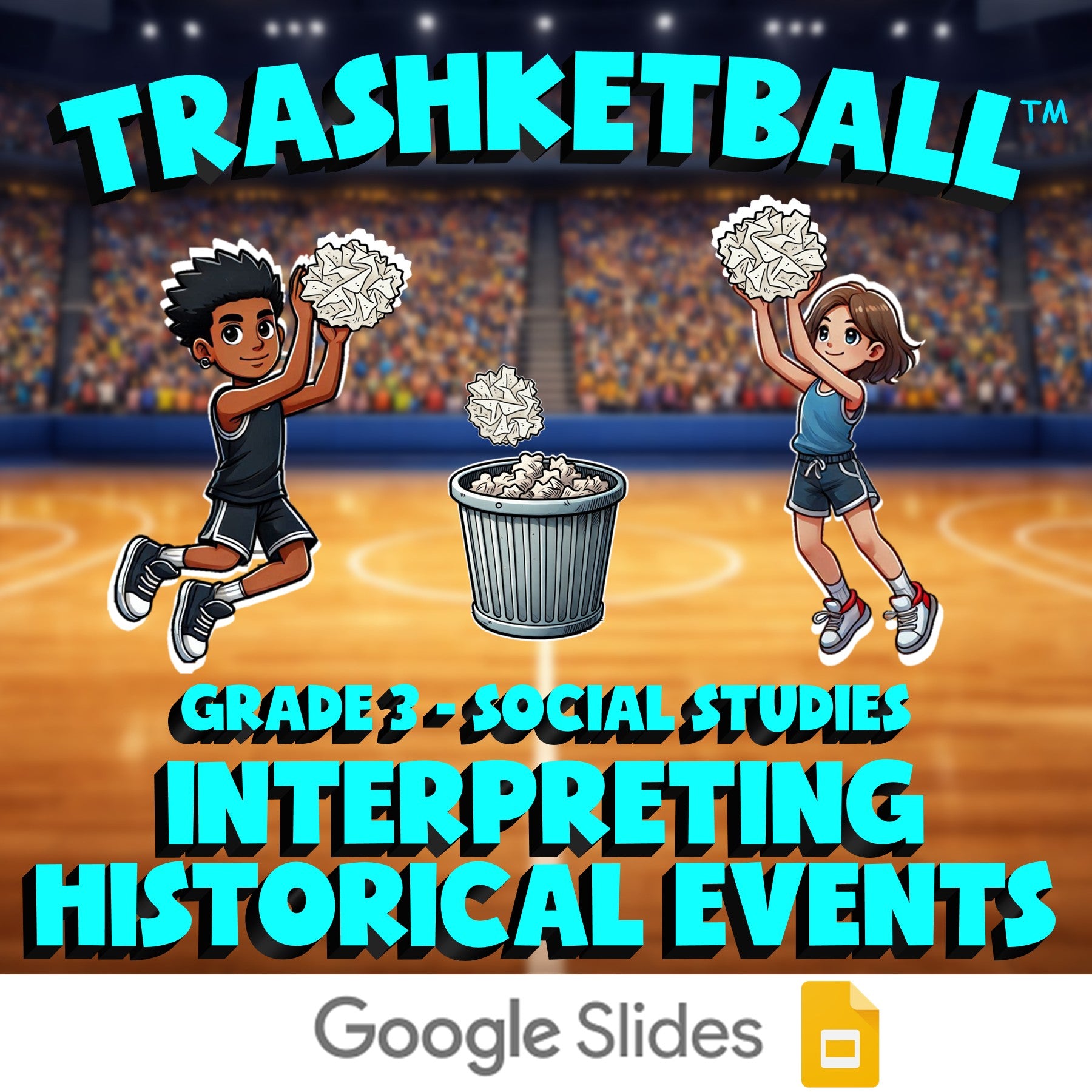 Interpreting Historical Events TRASHKETBALL Socials Game - No Prep Grade 3