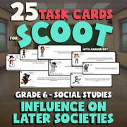 Influence on Later Societies SCOOT TASK CARDS Socials Game - No Prep Grade 6