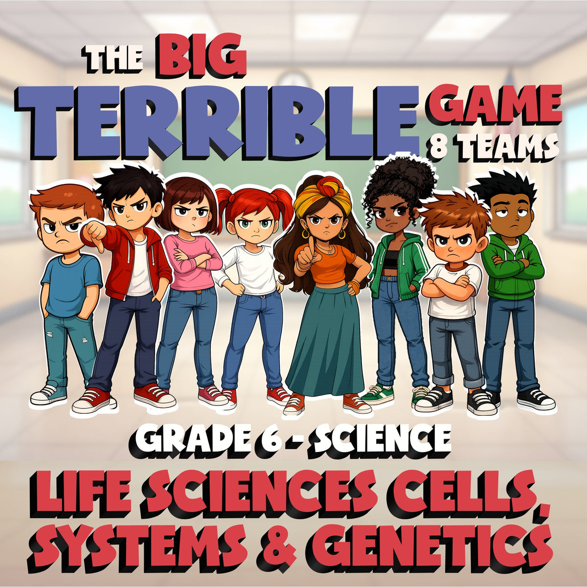 Life Sciences Cells, Systems & Genetics BIG TERRIBLE GAME - Grade 6 Science