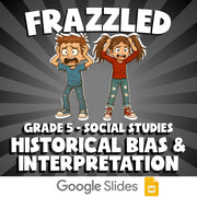 Historical Bias & Interpretation FRAZZLED Socials Game - No Prep Grade 5 Review