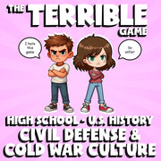 Civil Defense & Cold War Culture THE TERRIBLE GAME - No Prep U.S. History Review