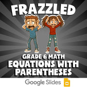 Equations with Parentheses FRAZZLED Math Game - No Prep Grade 6 Review Activity