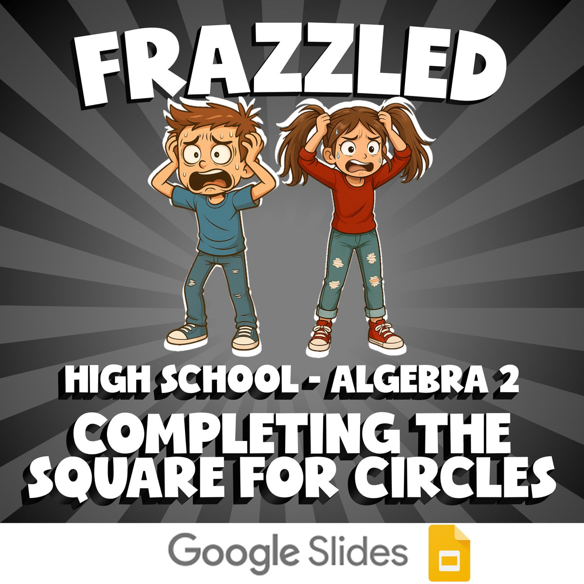 Completing the Square for Circles FRAZZLED Math Game - No Prep Algebra 2 Review
