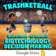 Biotechnology Decision Making TRASHKETBALL Science Game - No Prep AP Biology