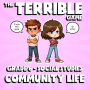 Community Life THE TERRIBLE GAME - No Prep Grade 6 Socials Review Activity