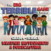 Weather Instruments & Forecasting BIG TERRIBLE GAME - Grade 6 Science Review
