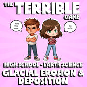 Glacial Erosion & Deposition THE TERRIBLE GAME - No Prep Earth Science Review