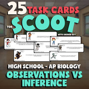 Observations vs Inference SCOOT TASK CARDS Science Game - No Prep AP Biology