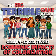 Economic Impacts of Colonization BIG TERRIBLE GAME - Grade 4 Socials Review