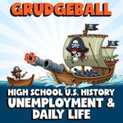 Unemployment & Daily Life GRUDGEBALL U.S. History Game - No Prep Review Activity