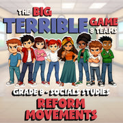 Reform Movements BIG TERRIBLE GAME - No Prep Grade 8 Socials Review Activity