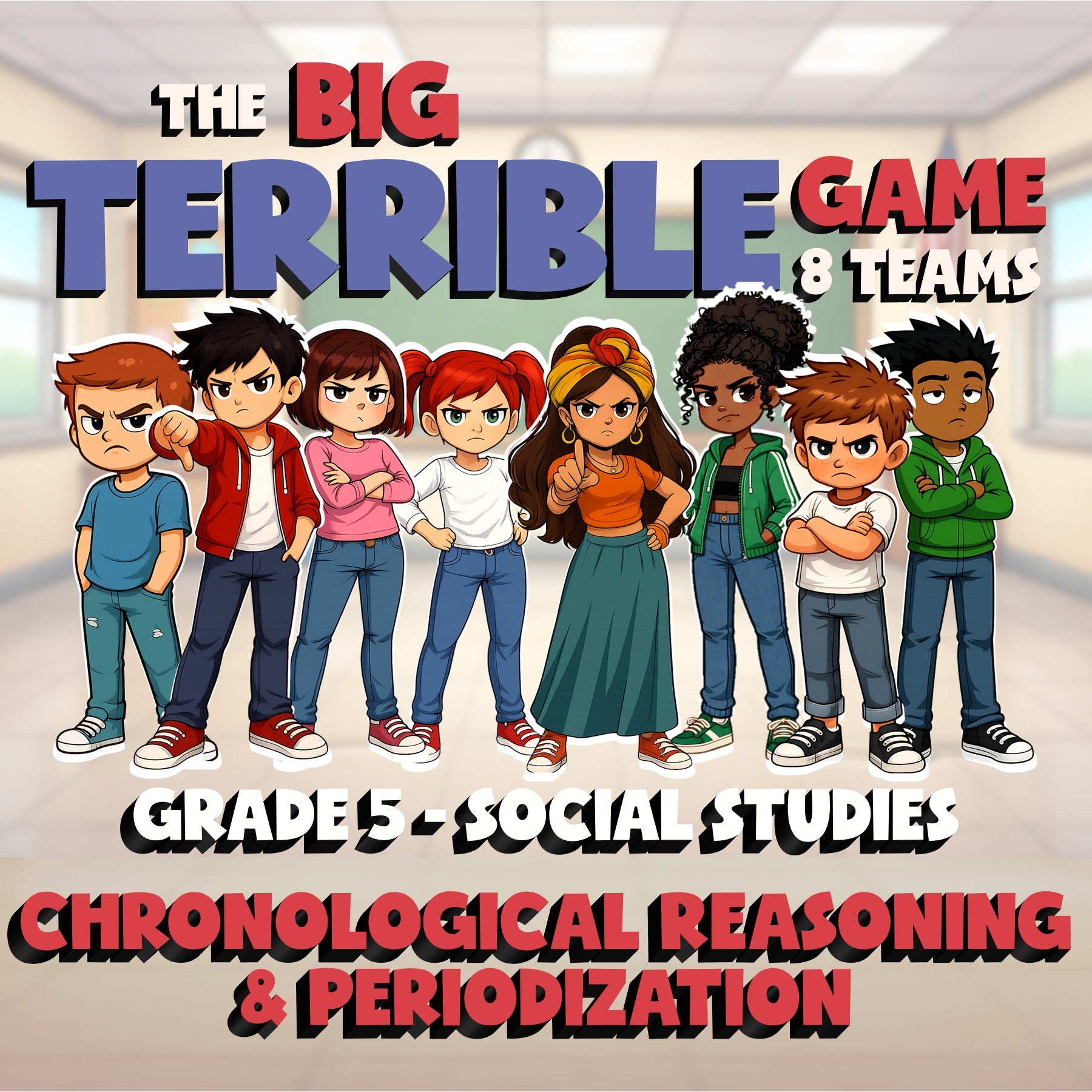Chronological Reasoning & Periodization BIG TERRIBLE GAME - Grade 5 Socials