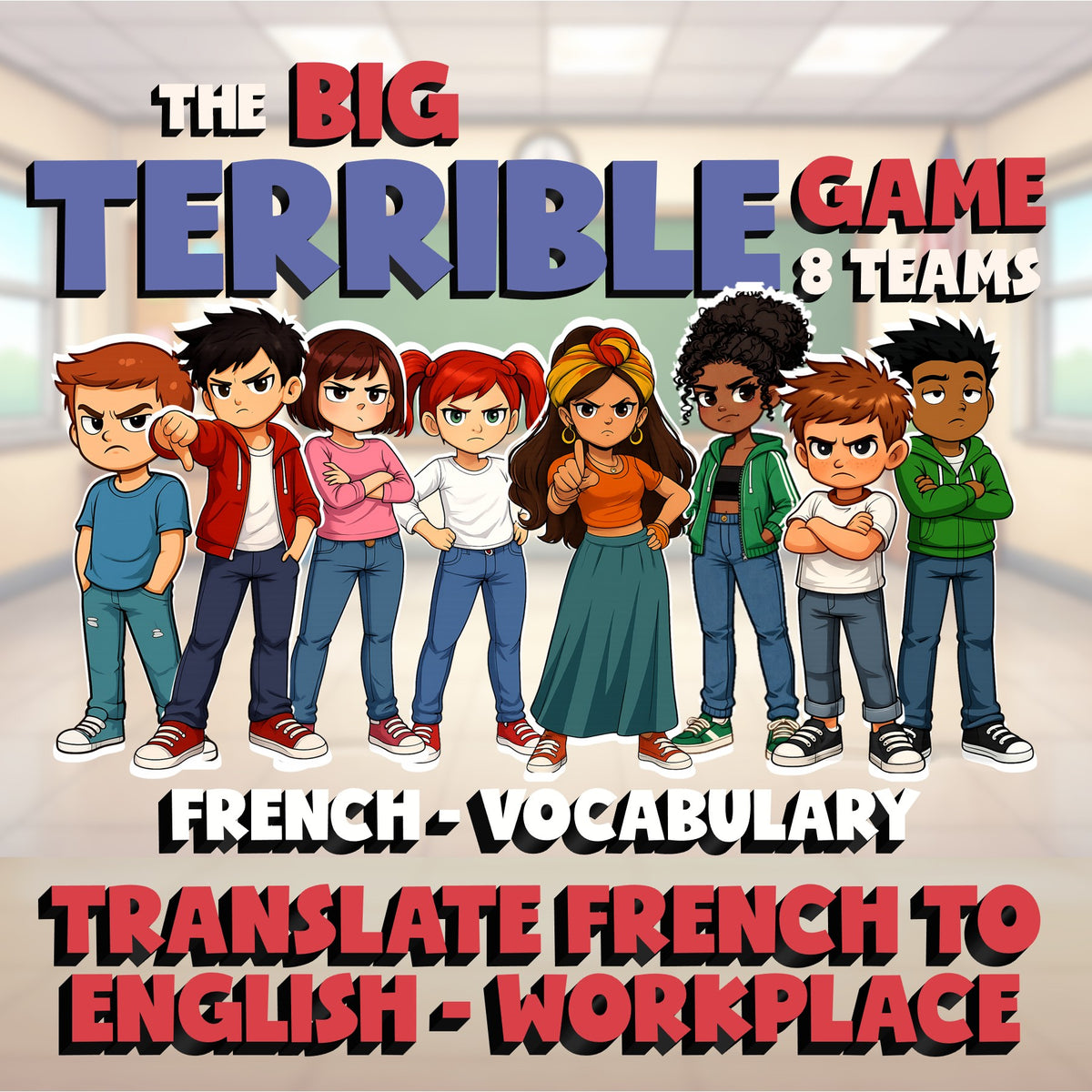 Translate French to English - Workplace BIG TERRIBLE GAME - French Exercise