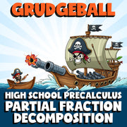 Partial Fraction Decomposition GRUDGEBALL Math Game - No Prep PreCalculus Review